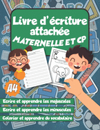 Livre d'criture attache maternelle et cp: Cahier de vacances cp - double ligne pour apprendre l'alphabet - vocabulaire - coloriage - carnet d'criture fille et garon ds 5 ans