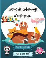 Livre de Coloriage d'animaux pour les Enfants de 4  10 ans: Des pages de coloriage d'animaux tonnantes pour les enfants