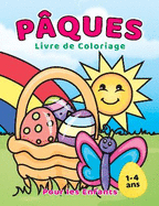 Livre de coloriage de Paques pour les Enfants 1-4 ans: Remplisseur de panier de Paques pour les tout-petits et les enfants d'age prescolaire avec de grands et faciles dessins mignons simples