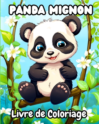 Livre de Coloriage Panda Mignon: Avec de beaux et adorables ours pandas pour les enfants - Caleb, Sophia