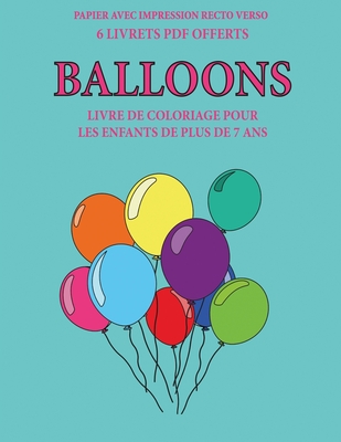 Livre De Coloriage Pour Les Enfants De Plus De Ans Balloons Ce