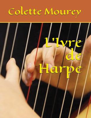 L'Ivre de Harpe - Mourey, Colette