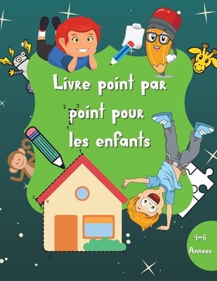 Livre point par point pour les enfants: Cahier d'exercices ? points de ...