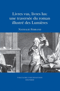 Livres Vus, Livres Lus: Une Traversee du Roman Illustre des Lumieres