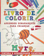 Livro de Colorir Portugu?s - Dinamarqu?s I Aprender Dinamarqu?s Para Crian?as I Pintura E Aprendizagem Criativas