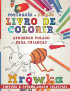 Livro de Colorir Portugu?s - Polaco I Aprender Polaco Para Crian?as I Pintura E Aprendizagem Criativas