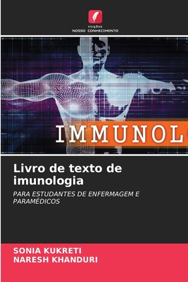 Livro de texto de imunologia - Kukreti, Sonia, and Khanduri, Naresh