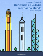Livro para Colorir de Horizontes de Cidades ao redor do Mundo para Crianas 6