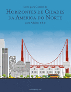 Livro para Colorir de Horizontes de Cidades da Amrica do Norte para Adultos 1 & 2