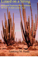 Lizard on a String: Biologists Exploring Baja California del Sur -- A Half Century Ago