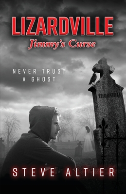 Lizardville Jimmy's Curse - Altier, Steve, and Benjamin, Philip (Cover design by), and Curry, Silvia (Editor)