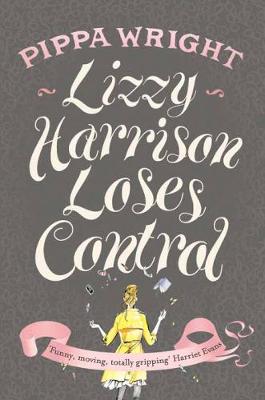 Lizzy Harrison Loses Control - Wright, Pippa