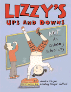 Lizzy's Ups and Downs: Not an Ordinary School Day - Harper, Jessica