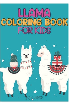 llama coloring book for kids: Fun coloring gift book for llama lovers with stress relief llama designs and funny cute shows - Edition, Phillip