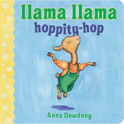 Llama Llama Hoppity-Hop - Dewdney, Anna