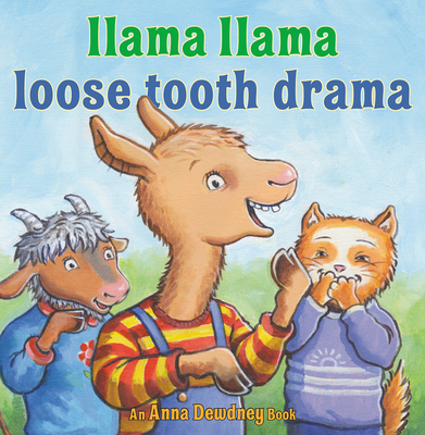 Llama Llama Loose Tooth Drama - Dewdney, Anna