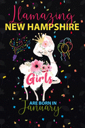 Llamazing New Hampshire Girls are Born in January: Llama Lover journal notebook for New Hampshire Girls who born in January