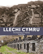 Llechi Cymru: Archaeoleg a Hanes