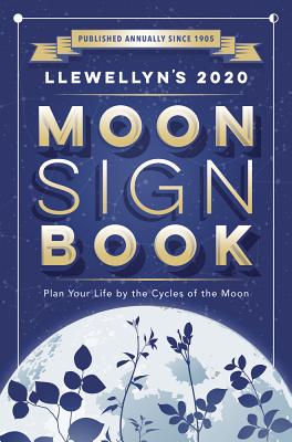 Llewellyn's 2020 Moon Sign Book: Plan Your Life by the Cycles of the Moon - Riske, Kris Brandt, Ma, and Llewellyn, and Cragin, Sally