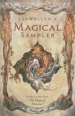 Llewellyn's Magical Sampler: The Best Articles from the Magical Almanac - Llewellyn