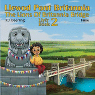 Llewod Pont Britannia/The Lions of Britannia Bridge 2
