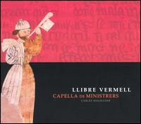 Llibre Vermell - Capella de Ministrers; Cor De La Generalitat Valenciana; Lambert Climent (tenor); Pilar Esteban (soprano)