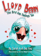 Lloyd Berry The Bird Has Feelings Too