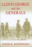 Lloyd George and the Generals