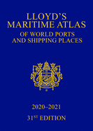 Lloyd's Maritime Atlas of World Ports and Shipping Places 2020-2021
