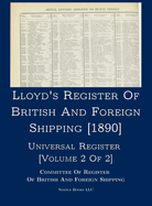 Lloyd's Register of British and Foreign Shipping [1890]: Universal Register [Volume 2 of 2]