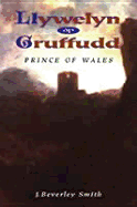 Llywelyn ap Gruffudd: Prince of Wales