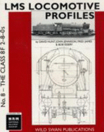 LMS Locomotive Profile: The Class 8F. 2-8-0S