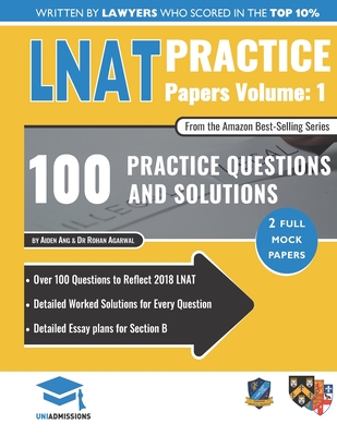 LNAT Practice Papers Volume One: 2 Full Mock Papers, 100 Questions in the style of the LNAT, Detailed Worked Solutions, Law National Aptitude Test, UniAdmissions - Agarwal, Rohan, and Uniadmissions, and Ang, Aiden