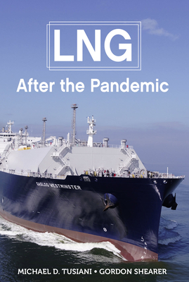 Lng: After the Pandemic - Tusiani, Michael D, and Shearer, Gordon