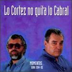 Lo Cortez No Quita Lo Cabral: - Alberto Cortez and Facundo Cabral