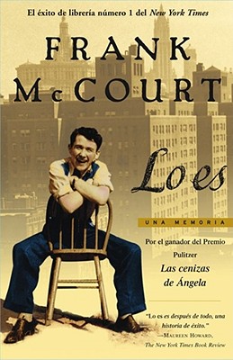 Lo Es (Tis): Una Memoria (a Memoir) - McCourt, Frank