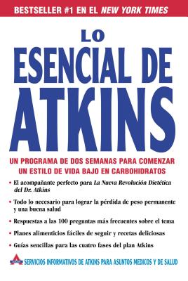 Lo Esencial de Atkins: Un Programa de DOS Semanas Para Comenzar un Estilo de Vida Bajo en Carbohidratos - Atkins Health & Medical Information Serv