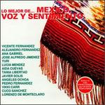 Lo Mejor De Mexico: Voz Y Sentimiento