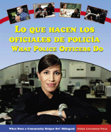 Lo Que Hacen Los Oficiales de Polica / What Police Officers Do - Lowenstein Niven, Felicia