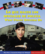 Lo Que Hacen Los Oficiales de Polic?a / What Police Officers Do
