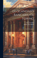 Lo Scandalo Bancario Di Torino: Fatti E Documenti