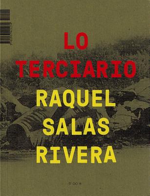 Lo Terciario / The Tertiary - Rivera, Raquel Salas