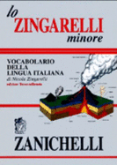 Lo Zingarelli Minore: Vocabolario Della Lingua Italiana