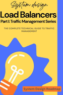 Load Balancers - System Design Interview Roadmap: The Complete Technical Guide to Traffic Management