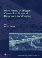 Load Testing of Bridges: Current Practice and Diagnostic Load Testing