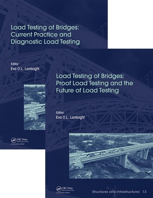 Load Testing of Bridges: Two Volume Set - Lantsoght, Eva (Editor)