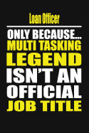 Loan Officer Only Because Multi Tasking Legend Isn't an Official Job Title