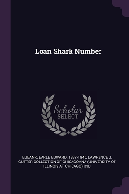 Loan Shark Number - Eubank, Earle Edward, and Lawrence J Gutter Collection of Chicago (Creator)