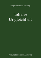 Lob der Ungleichheit: Das Postulat der Gleichheit unter Legitimationsdruck