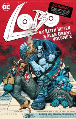 Lobo by Keith Giffen & Alan Grant Vol. 2 - Giffen, Keith, and Grant, Alan
